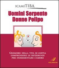 Uomini serpente, donne polipo