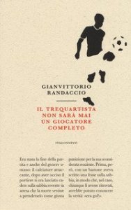 Il trequartista non sar&agrave; mai un giocatore completo