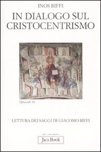 In dialogo sul cristocentrismo. Lettura dei saggi di Giacomo Biffi
