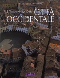 L'invenzione della citt&agrave; occidentale