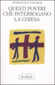 Questi poveri che interrogano la Chiesa