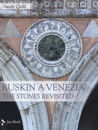 Ruskin a Venezia. The Stones rivisited