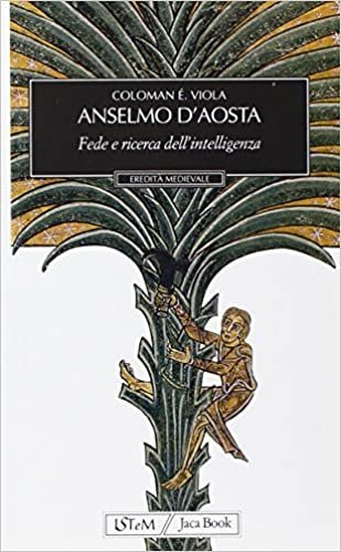 Anselmo d'Aosta. Fede e ricerca dell'intelligenza