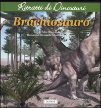 Brachiosauro. Ritratti di dinosauri