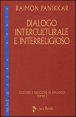 Culture e religioni in dialogo. Vol. 6/2: Dialogo interculturale e interreligioso. - Dialogo interculturale e interreligioso
