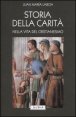 Dai loro frutti li riconoscerete - Storia della carit&agrave; nella vita del cristianesimo