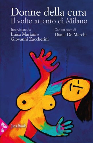 Donne della cura. Il volto attento di Milano