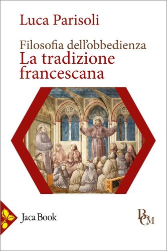 Filosofia dell'obbedienza. La tradizione francescana