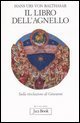 Il libro dell'agnello - Sulla rivelazione di Giovanni