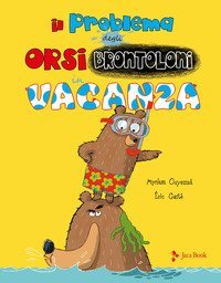 Il problema degli orsi brontoloni in vacanza