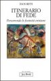 Itinerario di fede - Percorrendo le festivit&agrave; cristiane