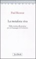 La metafora viva - Dalla retorica alla poetica: per un linguaggio di rivelazione
