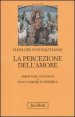 La percezione dell'amore: Abbattere i bastioni&shy;Solo l'amore &egrave; crdibile