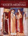 La societ&agrave; medievale