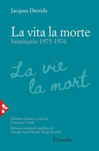 La vita la morte. Seminario (1975-1976)