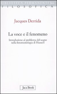 La voce e il fenomeno. Introduzione al problema del segno nella fenomenologia di Husserl