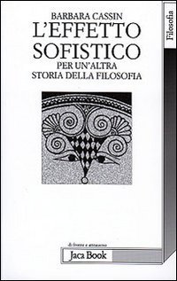 L'effetto sofistico. Per un'altra storia della filosofia
