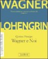 Lohengrin - Wagner e noi
