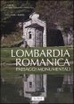Lombardia romanica. Vol. 2: Paesaggi monumentali. - Paesaggi monumentali