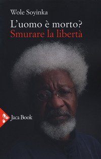 L'uomo &egrave; morto? Smurare la libert&agrave;