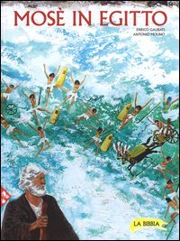 Mos&egrave; in Egitto. La Bibbia