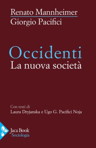 Occidenti. La nuova societ&agrave;