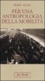 Per un'antropologia della mobilit&agrave;