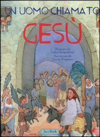 Un uomo chiamato Ges&ugrave;