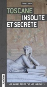 Toscana insolita e segreta. Ediz. francese