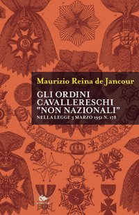 Gli ordini cavallereschi &laquo;non nazionali&raquo; nella legge 3 marzo 1951 n. 178