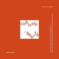 Coltivare la libert&agrave;. Uno strumento autovalutativo per un'educazione di genere nella scuola dell'infanzia