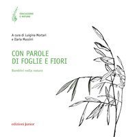Con parole di foglie e fiori. Bambini nella natura