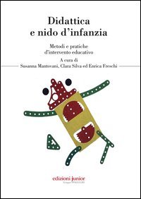 Didattica e nido d'infanzia. Metodi e pratiche d'intervento educativo