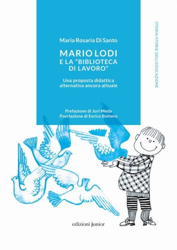 Mario Lodi e la &laquo;Biblioteca di Lavoro&raquo; Una proposta didattica alternativa ancora attuale