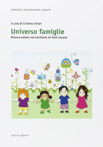 Universo famiglie. Ricerca-azione nel territorio di Forl&igrave;-Cesena