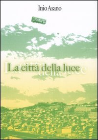 La citt&agrave; della luce
