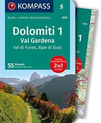 Guida escursionistica n.5735. Dolomiti 1. Val Gardena, Val di Funes, Alpe di Siusi. Con carta