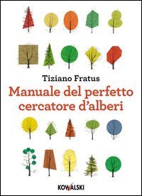Manuale del perfetto cercatore d'alberi