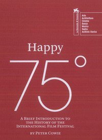Happy 75&deg;. A brief introduction to the history of the Venice Film Festival