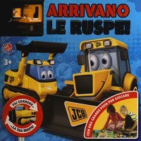 Arrivano le ruspe!