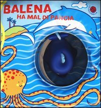 Balena ha mal di pancia