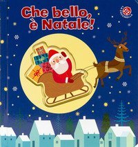 Che bello, &egrave; Natale!