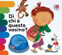 Di chi &egrave; questo vasino? Ediz. deluxe