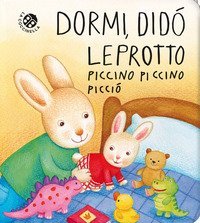 Dormi, Did&ograve; leprotto piccino piccino picci&ograve;