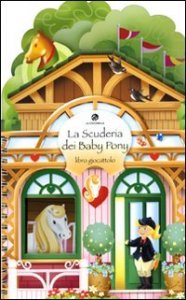 La scuderia dei baby pony - Con adesivi