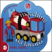 Macchine da lavoro. Libro puzzle