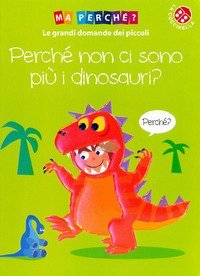 Perch&eacute; non ci sono pi&ugrave; i dinosauri?