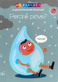 Perch&eacute; piove?