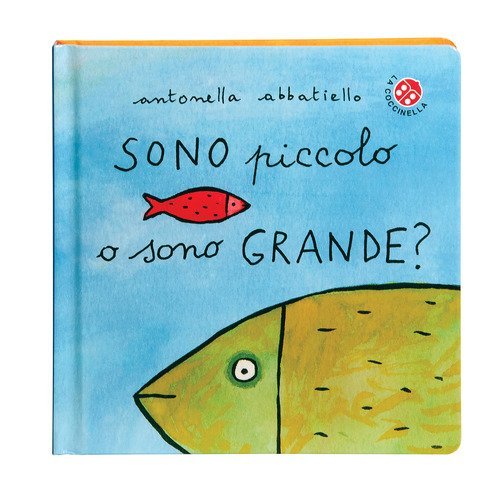 Sono piccolo o sono grande?