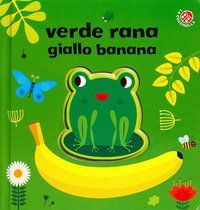 Verde rana, giallo banana